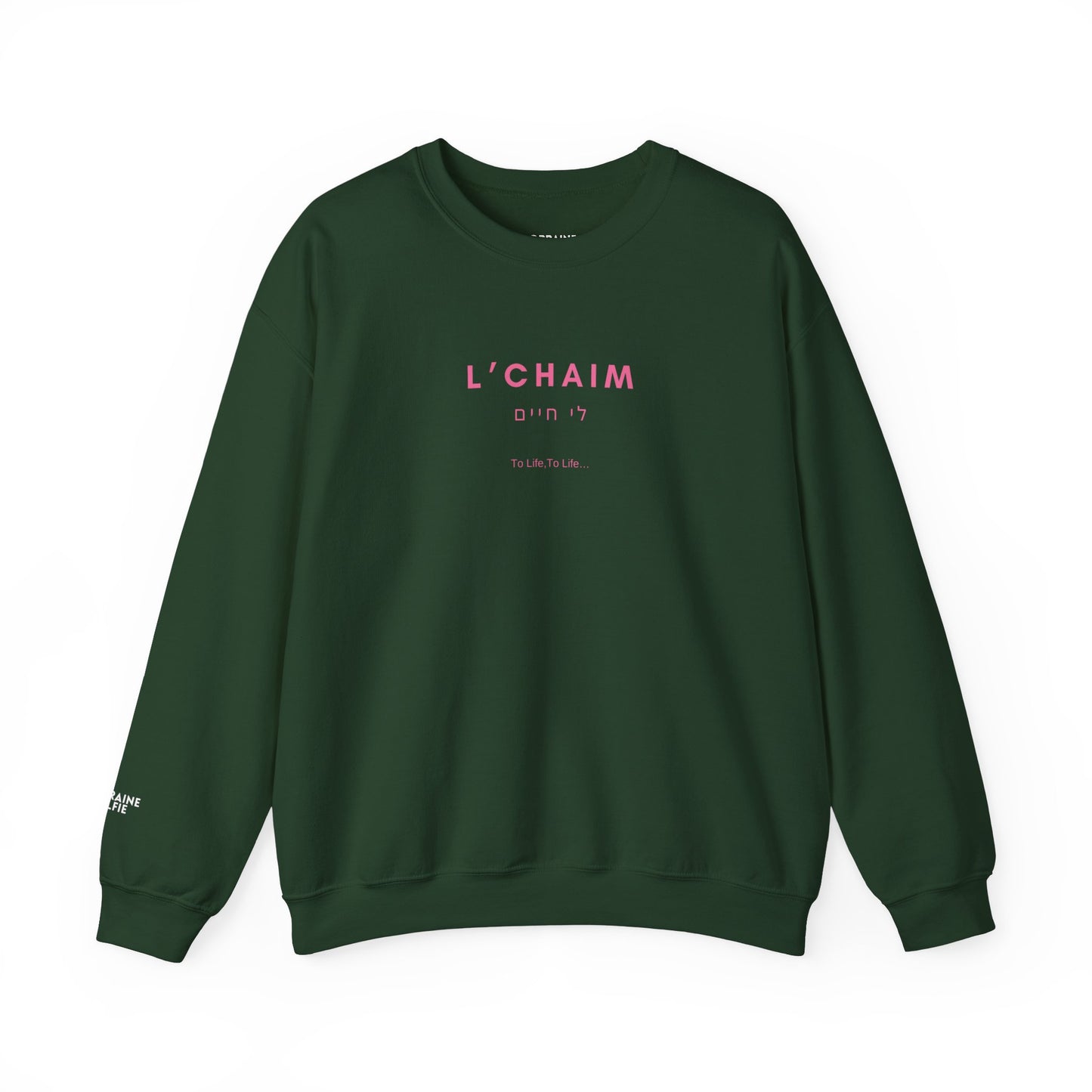 L'CHAIM Unisex Sweatshirt