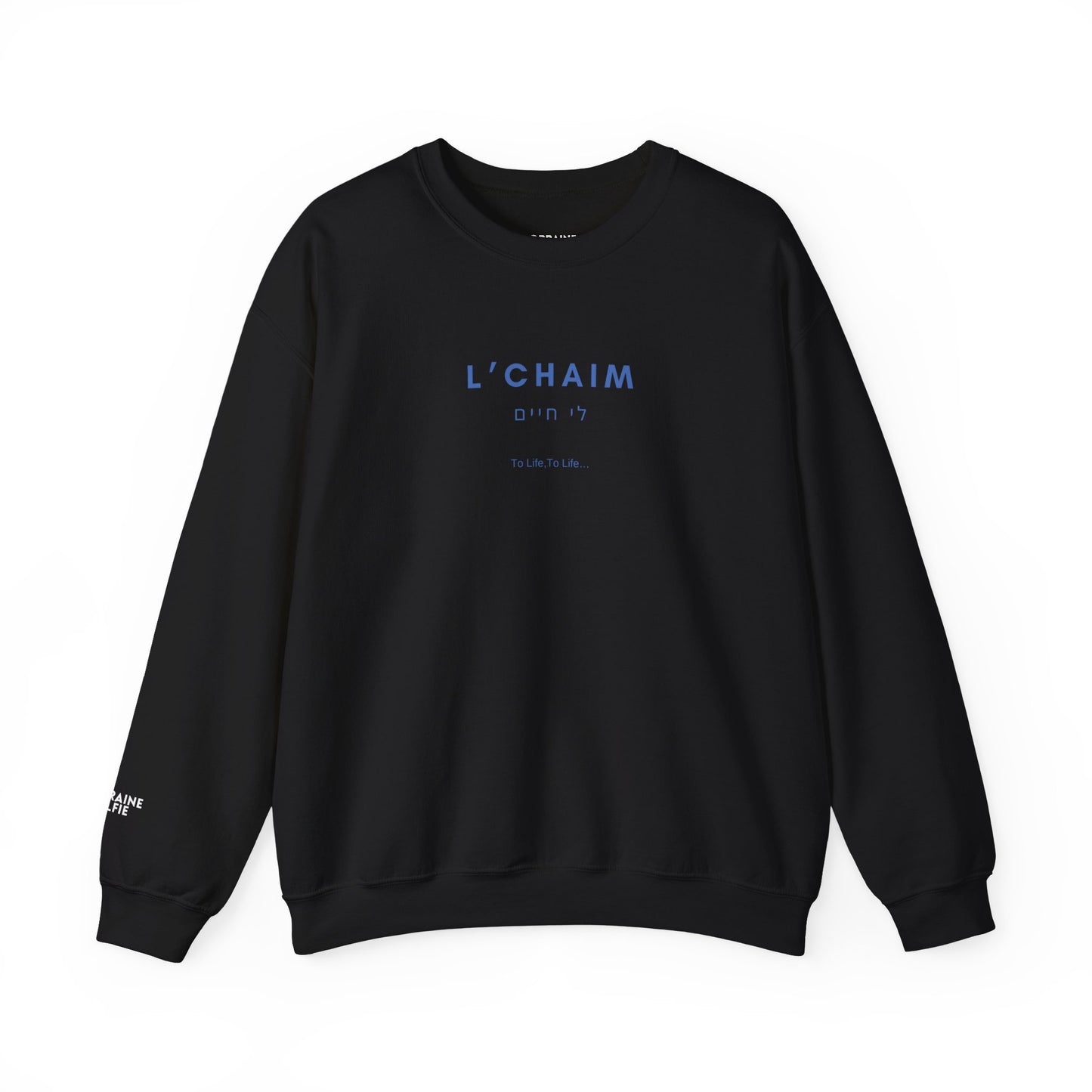 L'CHAIM Unisex Sweatshirt