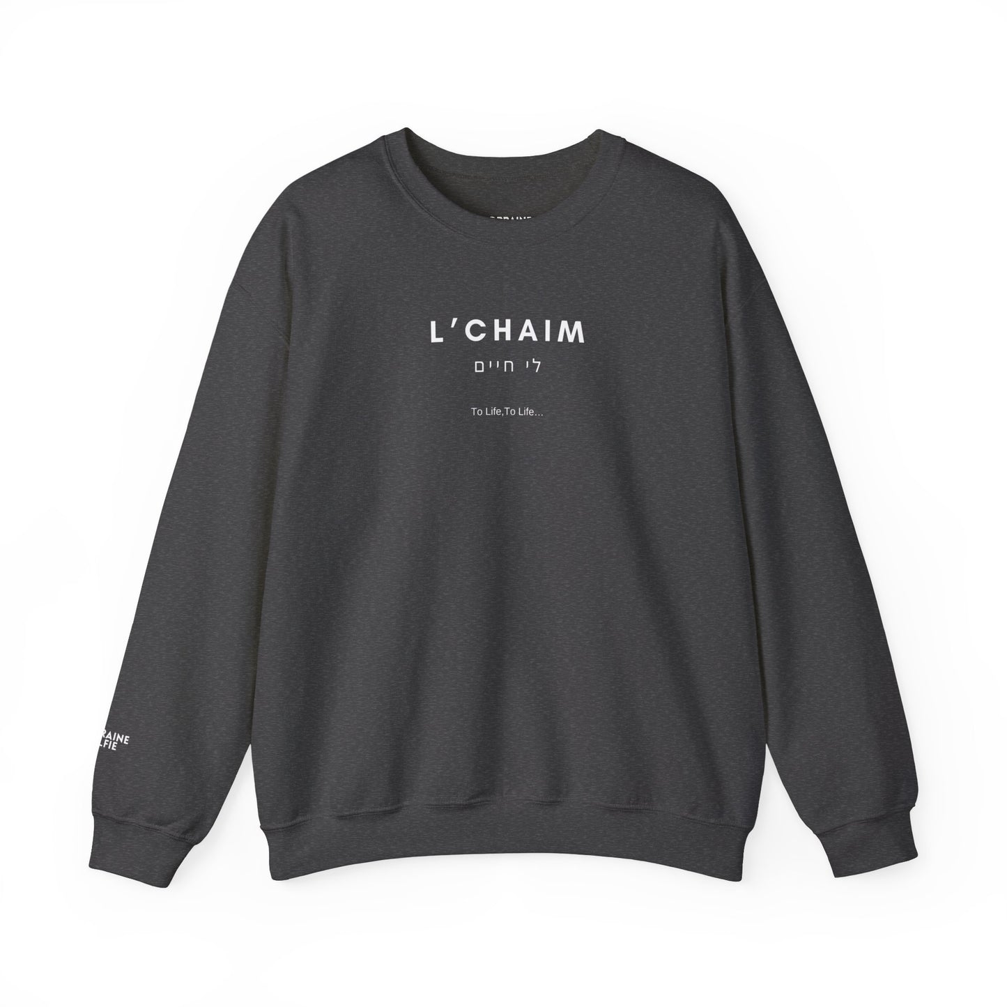 L'CHAIM Unisex Sweatshirt