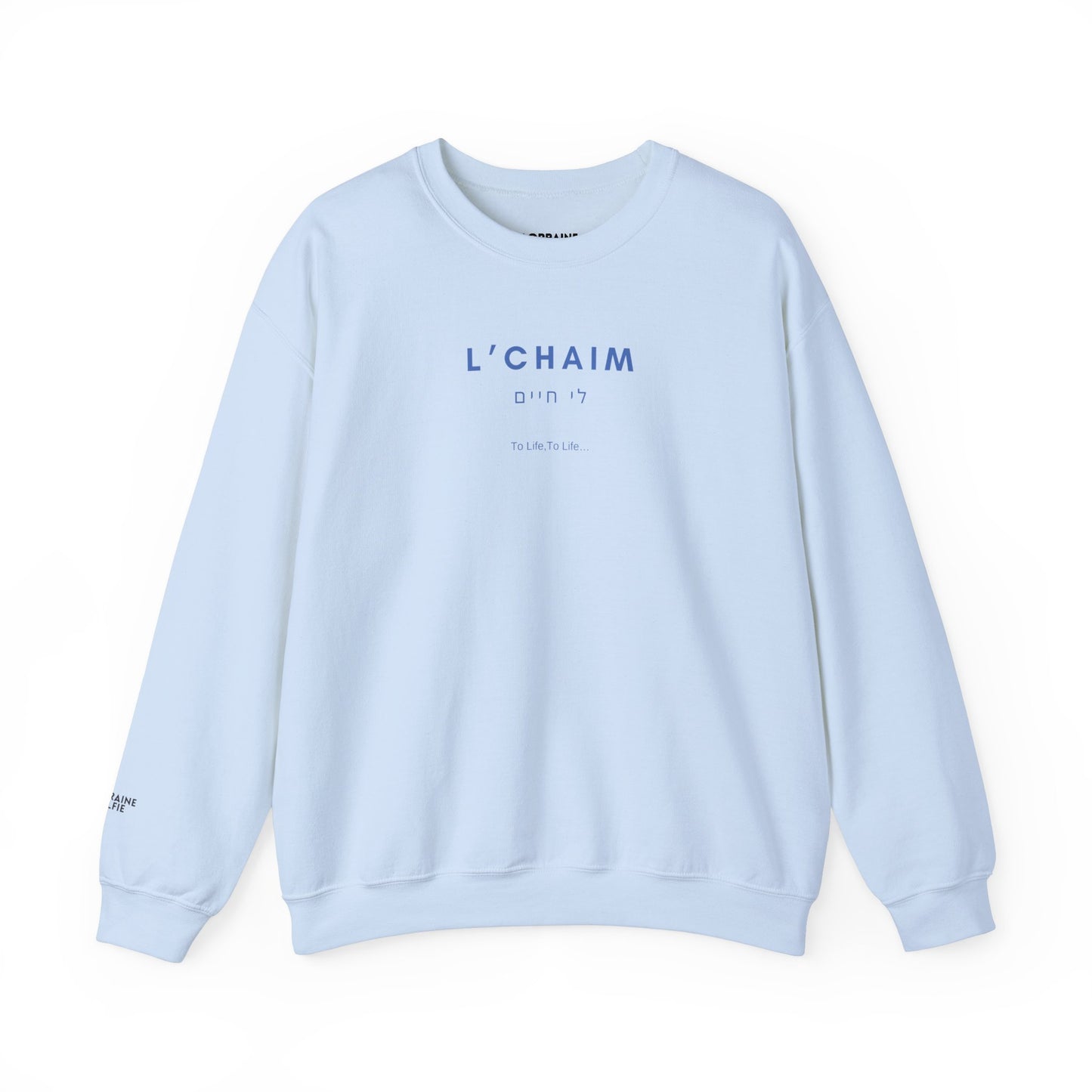 L'CHAIM Unisex Sweatshirt