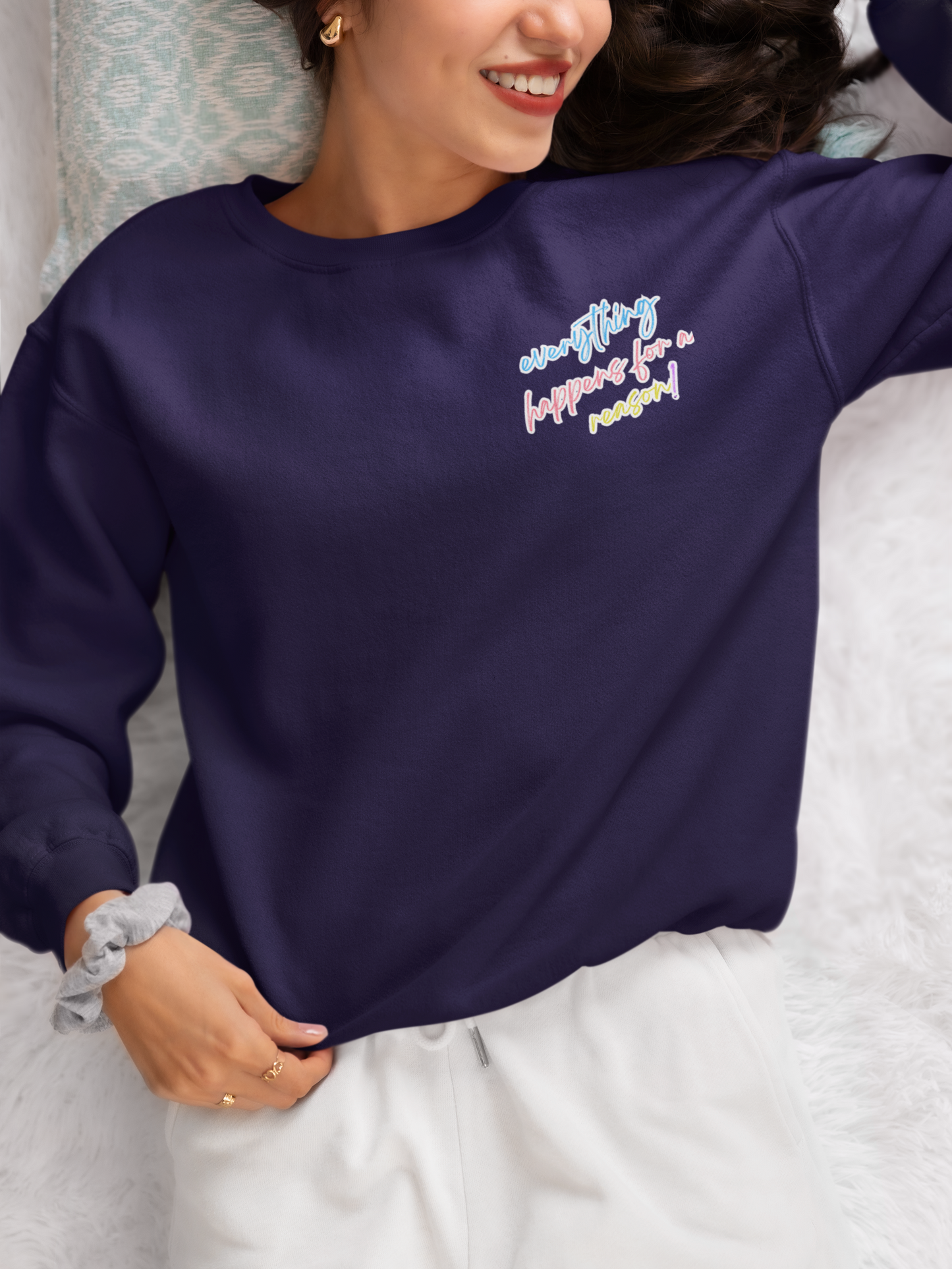 Everything Happens Fro A Reasn Crew Neck Sweatshirt